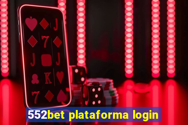 552bet plataforma login